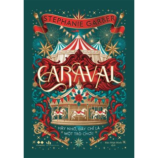 Caraval - Hãy Nhớ Đây Chỉ Là Một Trò Chơi