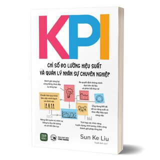KPI - Chỉ Số Đo Lường Hiệu Suất Và Quản Lý Nhân Sự Chuyên Nghiệp