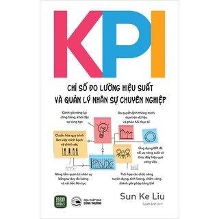 KPI - Chỉ Số Đo Lường Hiệu Suất Và Quản Lý Nhân Sự Chuyên Nghiệp
