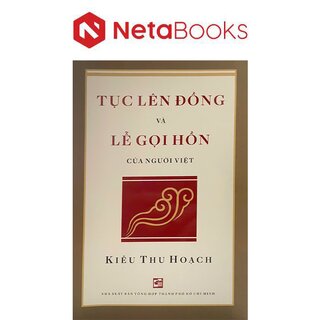 Tục Lên Đồng Và Lễ Gọi Hồn Của Người Việt