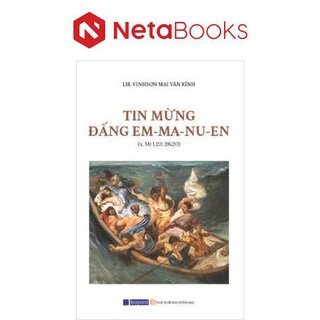 Tin Mừng Đấng Em-ma-nu-en