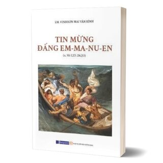 Tin Mừng Đấng Em-ma-nu-en