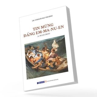 Tin Mừng Đấng Em-ma-nu-en