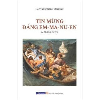 Tin Mừng Đấng Em-ma-nu-en