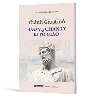 Thánh Giustinô-bảo Vệ Chân Lý Ki-Tô Giáo