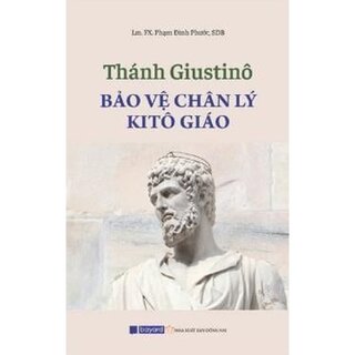 Thánh Giustinô-bảo Vệ Chân Lý Ki-Tô Giáo