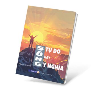 Sống Tự Do Hay Ý Nghĩa