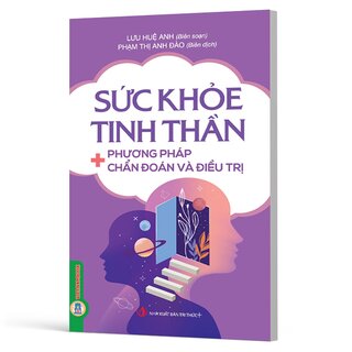 Sức Khỏe Tinh Thần - Phương Pháp Chẩn Đoán Và Điều Trị
