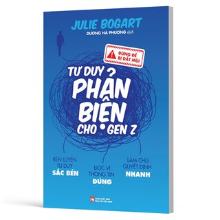 Đừng Để Bị Dắt Mũi - Tư Duy Phản Biện Cho Gen Z