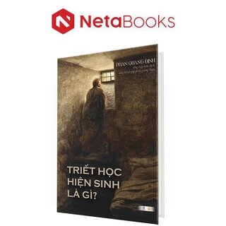 Triết Học Hiện Sinh Là Gì (Bìa Cứng)