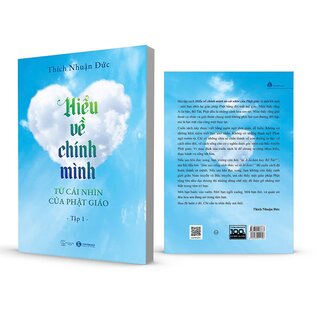 Hiểu Về Chính Mình Từ Cái Nhìn Của Phật Giáo - Tập 1