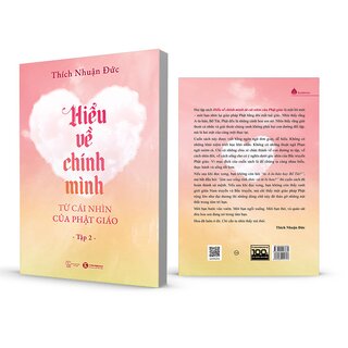 Hiểu Về Chính Mình Từ Cái Nhìn Của Phật Giáo - Tập 2