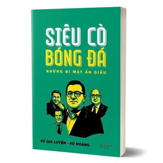 Siêu Cò Bóng Đá - Những Bí Mật Ẩn Giấu