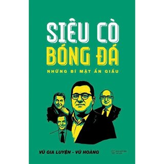 Siêu Cò Bóng Đá - Những Bí Mật Ẩn Giấu