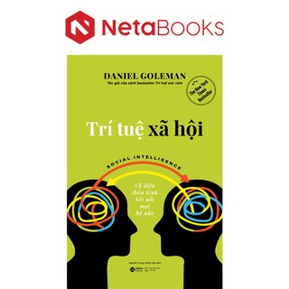 Trí Tuệ Xã Hội - Vũ Điệu Thần Kinh Kết Nối Mọi Bộ Não