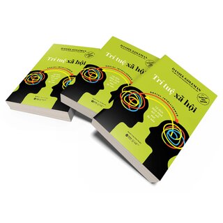 Trí Tuệ Xã Hội - Vũ Điệu Thần Kinh Kết Nối Mọi Bộ Não