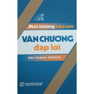 Văn Học Sử Việt Nam - Môi Trường Kêu Cứu Văn Chương Đáp Lời