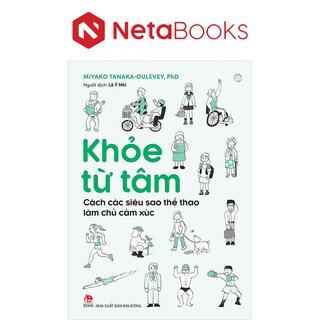 Khỏe Từ Tâm - Cách Các Siêu Sao Thể Thao Làm Chủ Cảm Xúc