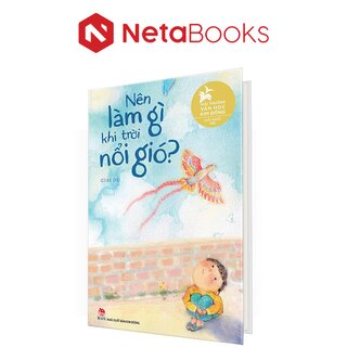 Nên Làm Gì Khi Trời Nổi Gió? (Bìa Cứng)