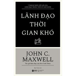 Lãnh Đạo Thời Gian Khó