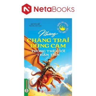 Những Chàng Trai Dũng Cảm Trong Thế Giới Thần Tiên
