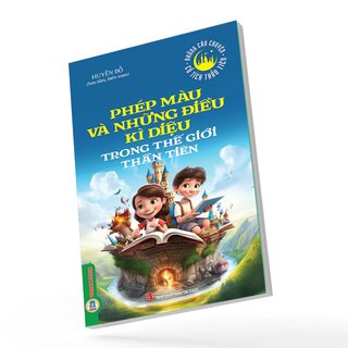 Phép Màu Và Những Điều Kì Diệu Trong Thế Giới Thần Tiên