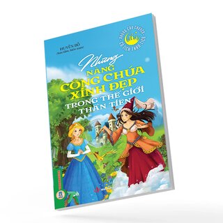 Những Nàng Công Chúa Xinh Đẹp Trong Thế Giới Thần Tiên
