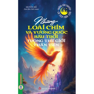 Những Loài Chim Và Vương Quốc Bầu Trời Trong Thế Giới Thần Tiên