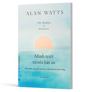 Minh Triết Từ Nỗi Bất An - Alan Watts