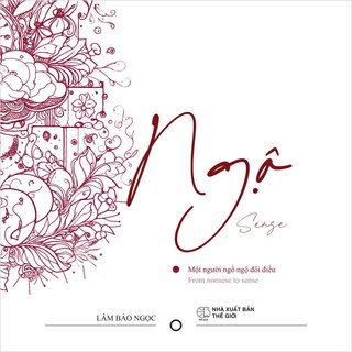 Ngộ - Một Người Ngố Ngộ Đôi Điều - Sense - From Nonsense To Sense