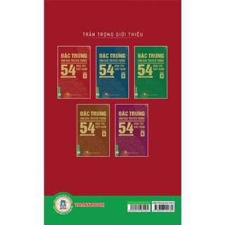 Đặc Trưng Văn Hóa Truyền Thống 54 Dân Tộc Việt Nam (Bộ 5 Quyển)