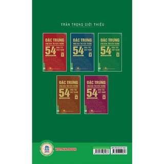 Đặc Trưng Văn Hóa Truyền Thống 54 Dân Tộc Việt Nam (Bộ 5 Quyển)