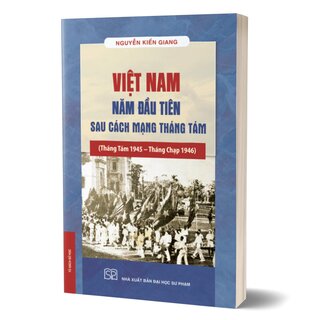 Việt Nam Năm Đầu Tiên Sau Cách Mạng Tháng Tám