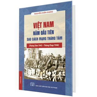 Việt Nam Năm Đầu Tiên Sau Cách Mạng Tháng Tám (Bìa Cứng)