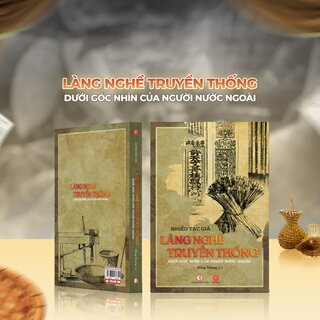 Làng Nghề Truyền Thống Dưới Góc Nhìn Của Người Nước Ngoài