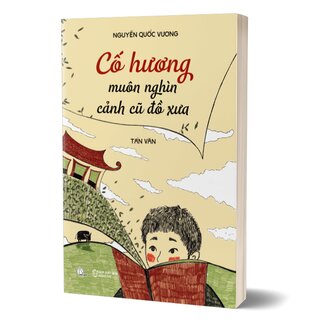 Cố Hương Muôn Nghìn Cảnh Cũ Đồ Xưa
