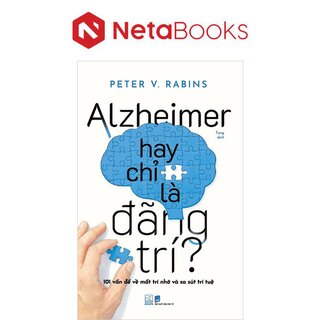 Alzheimer Hay Chỉ Là Đãng Trí