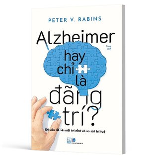 Alzheimer Hay Chỉ Là Đãng Trí