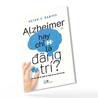 Alzheimer Hay Chỉ Là Đãng Trí