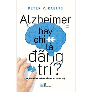 Alzheimer Hay Chỉ Là Đãng Trí