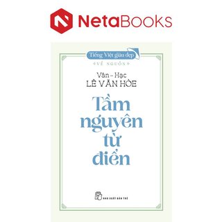Tiếng Việt Giàu Đẹp - Tầm Nguyên Từ Điển