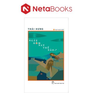 Ngày Hôm Nay Thế Nào