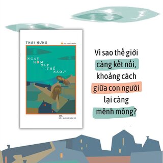 Ngày Hôm Nay Thế Nào