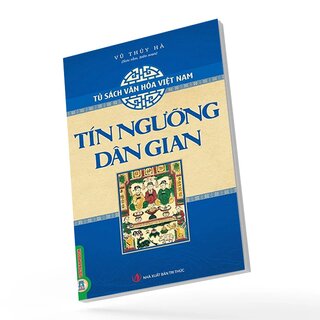 Tủ Sách Văn Hóa Việt Nam - Tín Ngưỡng Dân Gian