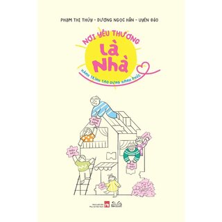 Nơi Yêu Thương Là Nhà - Hành Trình Tạo Dựng Hạnh Phúc