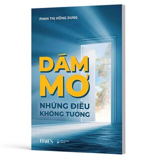 Dám Mơ Những Điều Không Tưởng
