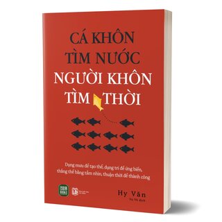 Cá Khôn Tìm Nước - Người Khôn Tìm Thời