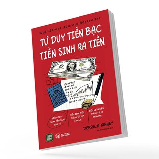 Tư Duy Tiền Bạc - Tiền Sinh Ra Tiền