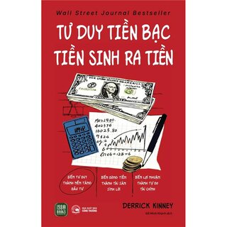 Tư Duy Tiền Bạc - Tiền Sinh Ra Tiền
