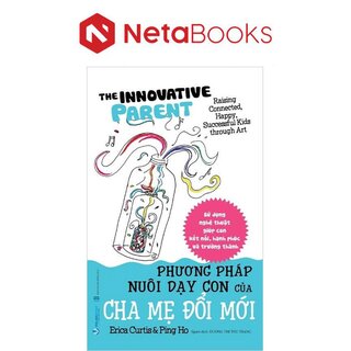 Phương Pháp Nuôi Dạy Con Của Cha Mẹ Đổi Mới